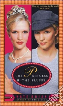 The Princess & the Pauper libro in lingua di Brian Kate