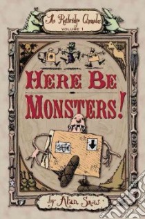 Here Be Monsters! libro in lingua di Snow Alan