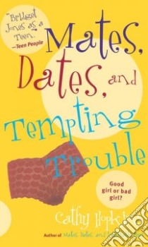 Mates, Dates, And Tempting Trouble libro in lingua di Hopkins Cathy