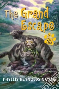 The Grand Escape libro in lingua di Naylor Phyllis Reynolds, Daniel Alan (ILT)