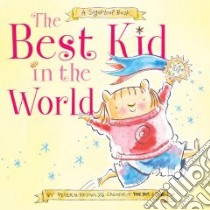 The Best Kid in the World libro in lingua di Reynolds Peter H., Reynolds Peter H. (ILT)
