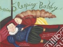 Sleeping Bobby libro in lingua di Osborne Mary Pope, Potter Giselle (ILT)