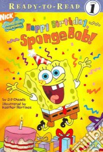 Happy Birthday, Spongebob! libro in lingua di Chanda J-P, Martinez Heather (ILT)