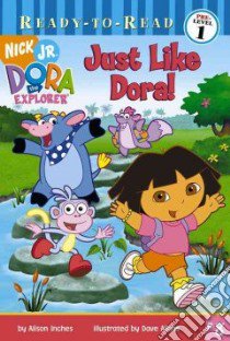 Just Like Dora! libro in lingua di Inches Alison, Aikins Dave (ILT)