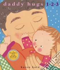 Daddy Hugs 1 2 3 libro in lingua di Katz Karen
