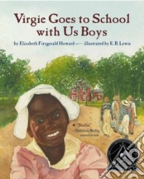 Virgie Goes To School With Us Boys libro in lingua di Howard Elizabeth Fitzgerald, Lewis Earl B. (ILT)