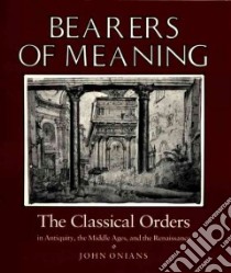 Bearers of Meaning libro in lingua di Onians John