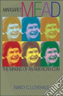 Margaret Mead libro in lingua di Lutkehaus Nancy C.