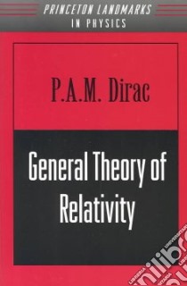 General Theory of Relativity libro in lingua di Dirac P. A. M.