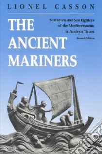 The Ancient Mariners libro in lingua di Casson Lionel