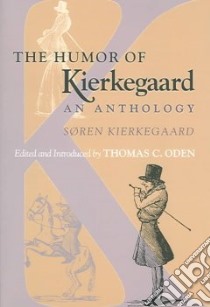 Humor of Kierkegaard libro in lingua di Soren Kierkegaard