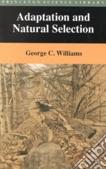 Adaptation and Natural Selection libro in lingua di Williams George Christopher