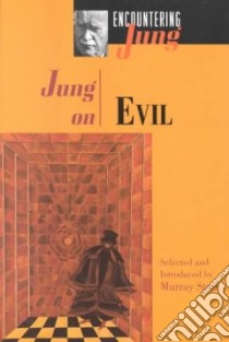 Jung on Evil libro in lingua di Jung C. G., Stein Murray, Stein Murray (INT)