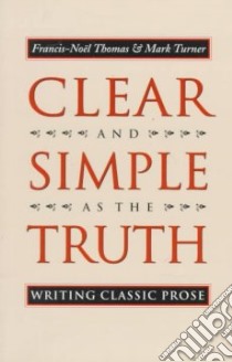 Clear and Simple As the Truth libro in lingua di Thomas Francis-Noel, Turner Mark