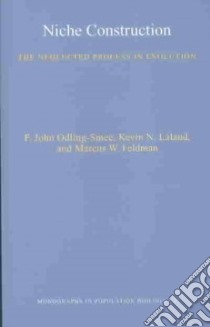 Niche Construction libro in lingua di Odling-Smee F. John, Laland Kevin N., Feldman Marcus W.