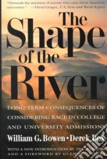 The Shape of the River libro in lingua di Bowen William G., Bok Derek Curtis, Loury Glenn C. (FRW)