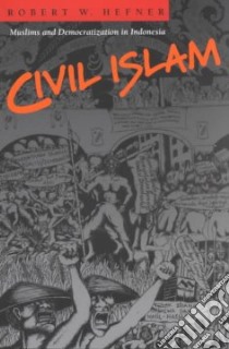 Civil Islam libro in lingua di Hefner Robert W.