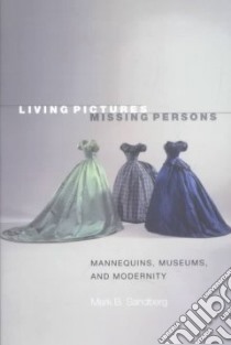 Living Pictures, Missing Persons libro in lingua di Sandberg Mark B.