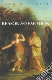 Reason and Emotion libro in lingua di Cooper John M.