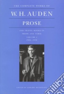 Prose and Travel Books in Prose and Verse libro in lingua di Auden W. H., Mendelson Edward (EDT)