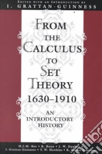 From the Calculus to Set Theory, 1630-1910 libro in lingua di I Grattan-Guiness