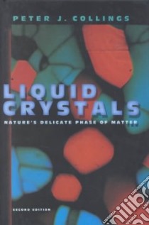 Liquid Crystals libro in lingua di Collings Peter J.
