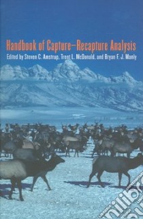Handbook of Capture-Recapture Analysis libro in lingua di Amstrup Steven C. (EDT), Mcdonald Trent L. (EDT), Manly Bryan F. J. (EDT)