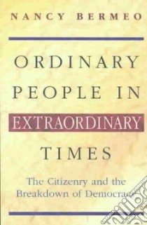 Ordinary People in Extraordinary Times libro in lingua di Bermeo Nancy