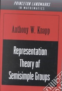 Representation Theory of Semisimple Groups libro in lingua di Knapp Anthony W.