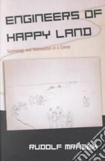 Engineers of Happy Land libro in lingua di Mrazek Rudolf