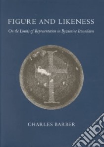 Figure and Likeness libro in lingua di Barber Charles