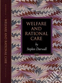 Welfare And Rational Care libro in lingua di Darwall Stephen