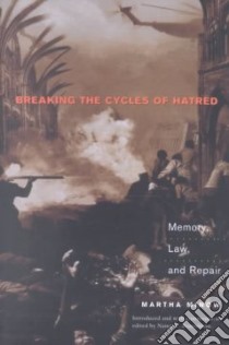 Breaking the Cycles of Hatred libro in lingua di Minow Martha, Rosenblum Nancy L.