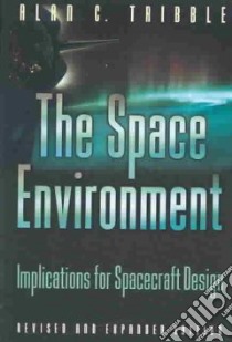 The Space Environment libro in lingua di Tribble Alan C.