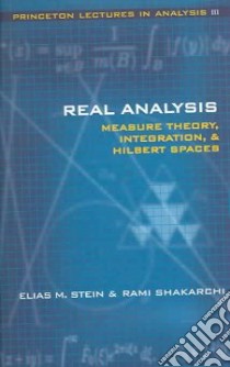 Real Analysis libro in lingua di Stein Elias M., Shakarchi Rami