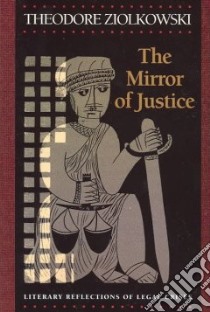 Mirror of Justice libro in lingua di Ziolkowski Theodore