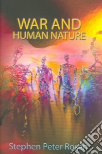 War and Human Nature libro in lingua di Rosen Stephen Peter
