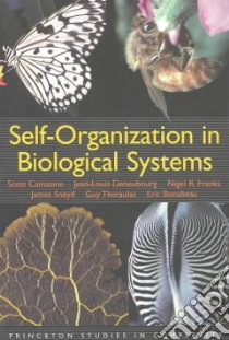 Self-Organization in Biological Systems libro in lingua di Camazine Scott, Deneubourg Jean-Louis, Franks Nigel R., Sneyd James, Theraulaz Guy, Bonabeau Eric