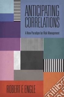 Anticipating Correlations libro in lingua di Engle