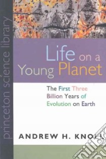 Life on a Young Planet libro in lingua di Knoll Andrew H.