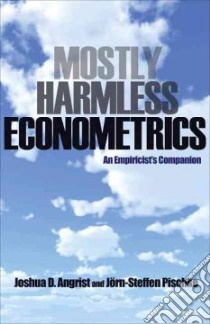 Mostly Harmless Econometrics libro in lingua di Angrist Joahua D., Pischke Jorn-steffen