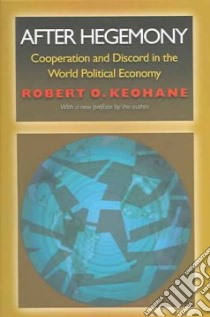 After Hegemony libro in lingua di Keohane Robert O.