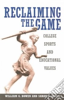 Reclaiming The Game libro in lingua di Bowen William G., Levin Sarah A.
