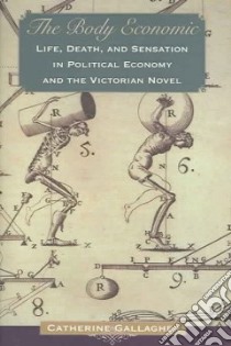 The Body Economic libro in lingua di Gallagher Catherine
