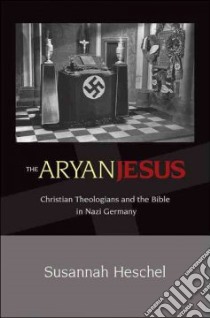 The Aryan Jesus libro in lingua di Heschel Susannah