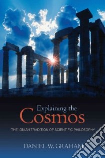 Explaining the Cosmos libro in lingua di Graham Daniel W.
