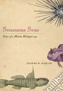 Sensuous Seas libro in lingua di Kaplan Eugene H., Rivkin Sandy Chichester (ILT), Kaplan Susan L. (ILT)