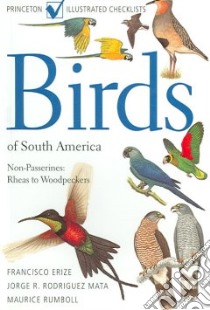 Birds of South America libro in lingua di Mata Jorge R. Rodriguez, Erize Francisco, Rumboll Maurice