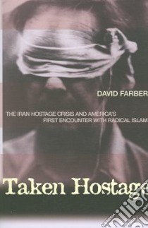 Taken Hostage libro in lingua di Farber David R.