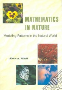Mathematics in Nature libro in lingua di Adam John A.